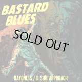 BAYONETS / B SIDE APPROACH - Bastard Blues 7"EP