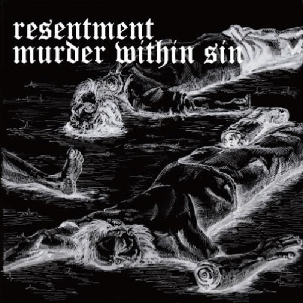 RESENTMENT / MURDER WITHIN SIN- ”Split” 7